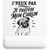 Tapis de Souris J’peux pas je préfère mon Carlin