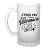 Verre à Bière J’peux pas je suis Vétérinaire