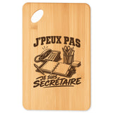 Planche à Découper J’peux pas je suis Secrétaire