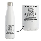 Gourde Isotherme J’peux pas je préfère mon British Shorthair