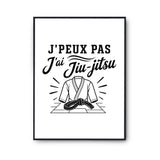 Poster J’peux pas j’ai Jiu-jitsu