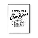 Poster J’peux pas j’ai Champignons
