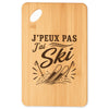 Planche à Découper J’peux pas j’ai Ski