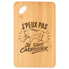 Planche à Découper J’peux pas je suis Carrossier