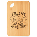 Planche à Découper J’peux pas je suis Carrossier