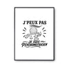 Poster J’peux pas je suis Psychomotricien
