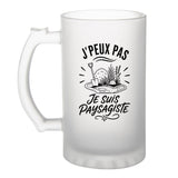 Verre à Bière J’peux pas je suis Paysagiste