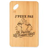 Planche à Découper J’peux pas je préfère les Flamants roses