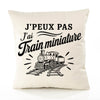 Housse de Coussin J’peux pas j’ai Train miniature – modélisme ferroviaire (train)