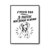 Poster J’peux pas je préfère mon Braque de Weimar