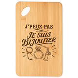 Planche à Découper J’peux pas je suis Bijoutier