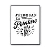 Poster J’peux pas j’ai Peinture