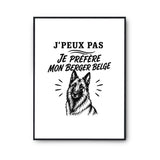 Poster J’peux pas je préfère mon Berger Belge