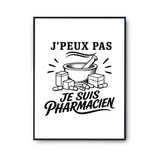 Poster J’peux pas je suis Pharmacien