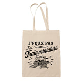 Tote Bag Beige J’peux pas j’ai Train miniature – modélisme ferroviaire (train)