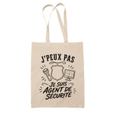 Tote Bag Beige J’peux pas je suis Agent de sécurité