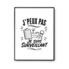 Poster J’peux pas je suis Surveillant