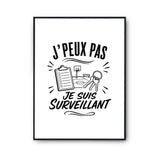 Poster J’peux pas je suis Surveillant