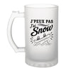 Verre à Bière J’peux pas j’ai Snow