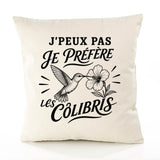 Housse de Coussin J’peux pas je préfère les Colibris