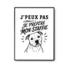 Poster J’peux pas je préfère mon Staffie