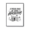 Poster J’peux pas je suis Apiculteur