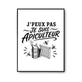 Poster J’peux pas je suis Apiculteur