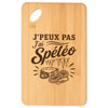 Planche à Découper J’peux pas j’ai Spéléo
