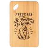 Planche à Découper J’peux pas je préfère les Gorilles