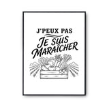 Poster J’peux pas je suis Maraîcher
