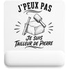 Tapis de Souris J’peux pas je suis Tailleur de pierre