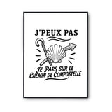 Poster J’peux pas je pars sur le Chemin de Compostelle