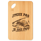 Planche à Découper J’peux pas je suis Papi