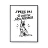 Poster J’peux pas je préfère mon Malinois