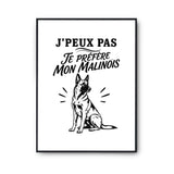 Poster J’peux pas je préfère mon Malinois