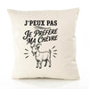 Housse de Coussin J’peux pas je préfère ma Chèvre