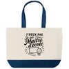 Grand Sac Cabas Fond Bleu J’peux pas je suis Maître d’école