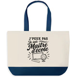Grand Sac Cabas Fond Bleu J’peux pas je suis Maître d’école