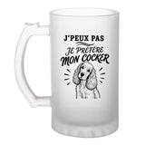Verre à Bière J’peux pas je préfère mon Cocker