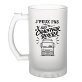 Verre à Bière J’peux pas je suis Chauffeur routier
