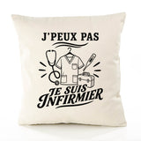 Housse de Coussin J’peux pas je suis Infirmier