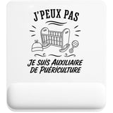 Tapis de Souris J’peux pas je suis Auxiliaire de puériculture
