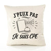 Housse de Coussin J’peux pas je suis CPE