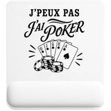 Tapis de Souris J’peux pas j’ai Poker