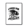 Poster J’peux pas je suis Hôtelier