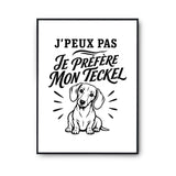 Poster J’peux pas je préfère mon Teckel