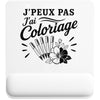 Tapis de Souris J’peux pas j’ai Coloriage