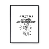 Poster J’peux pas je préfère mon Bulldog Français