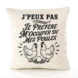 Housse de Coussin J’peux pas je préfère m’occuper de mes Poules