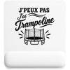 Tapis de Souris J’peux pas j’ai Trampoline
